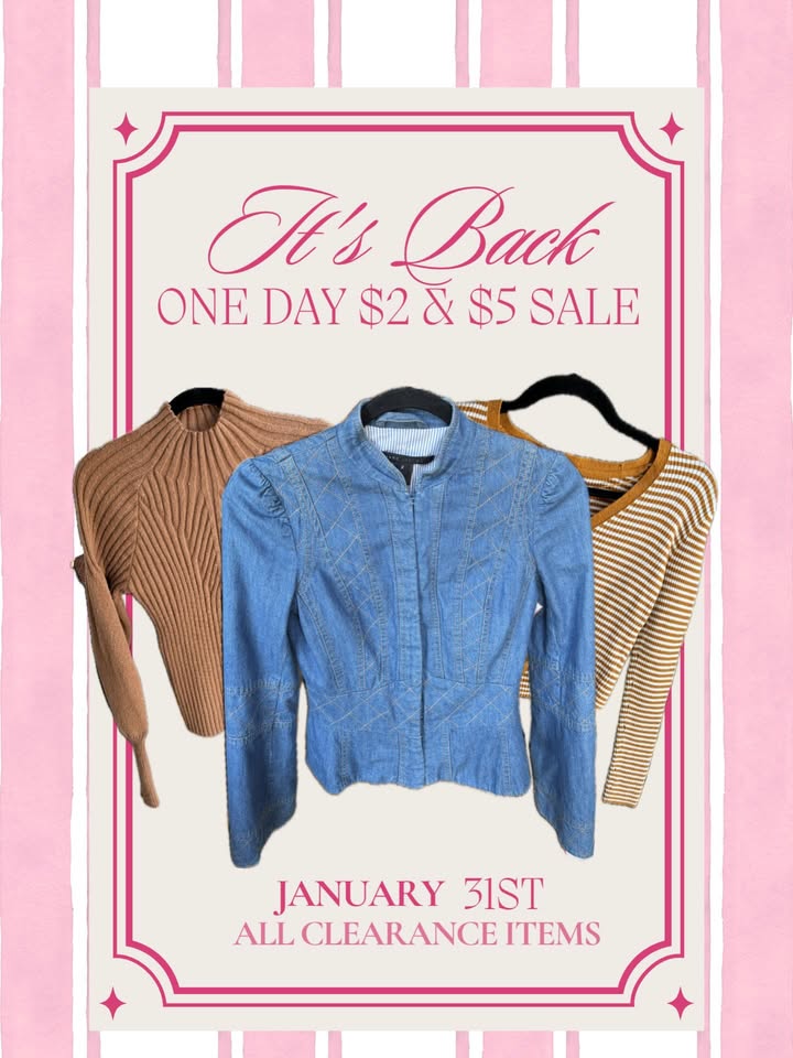 Our one day $2 & $5 dollar sale is back, and ready for you this Saturday, January 31st!!